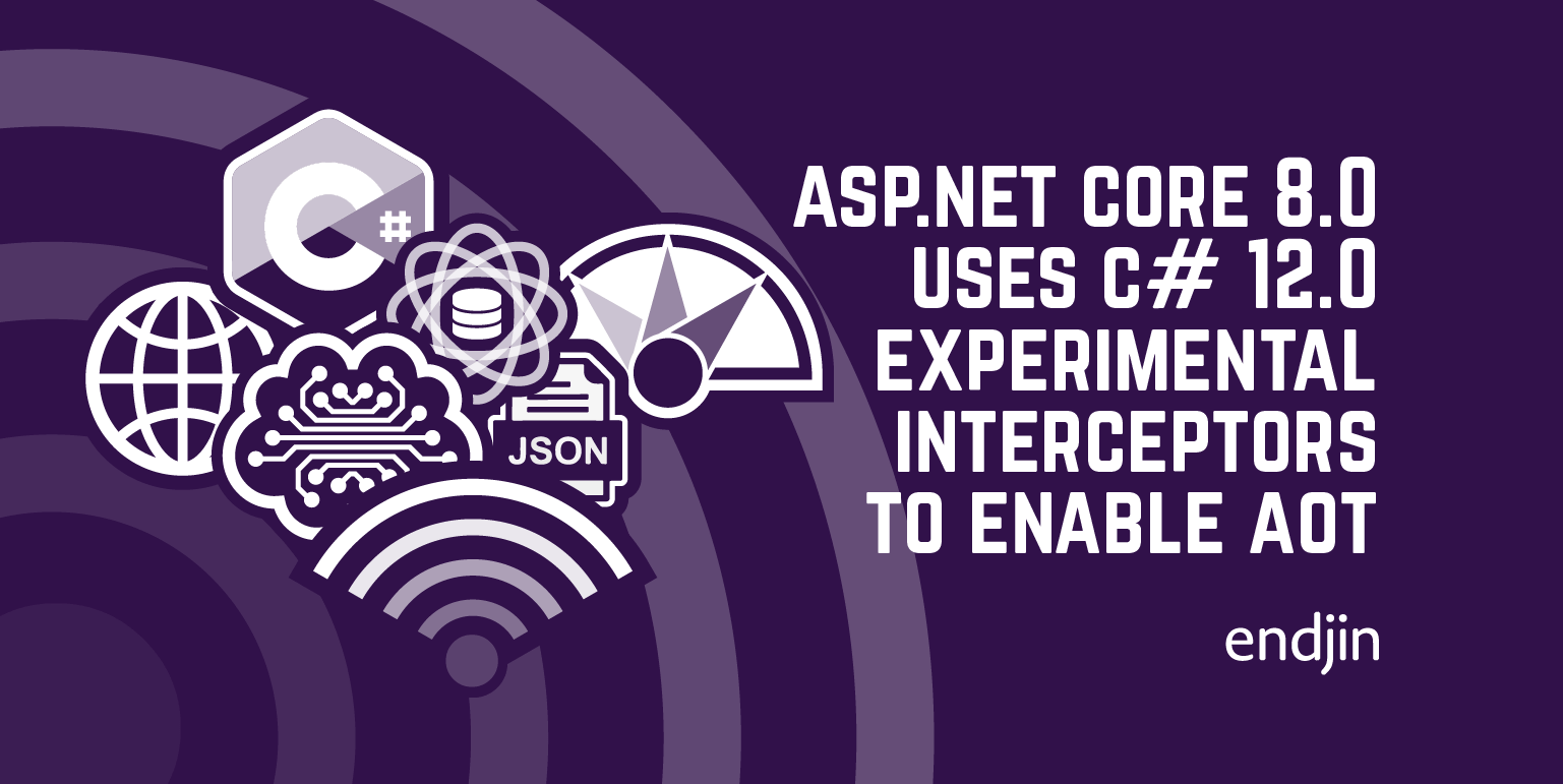 ASP.NET Core 8.0 uses C# 12.0's experimental interceptors to enable AOT