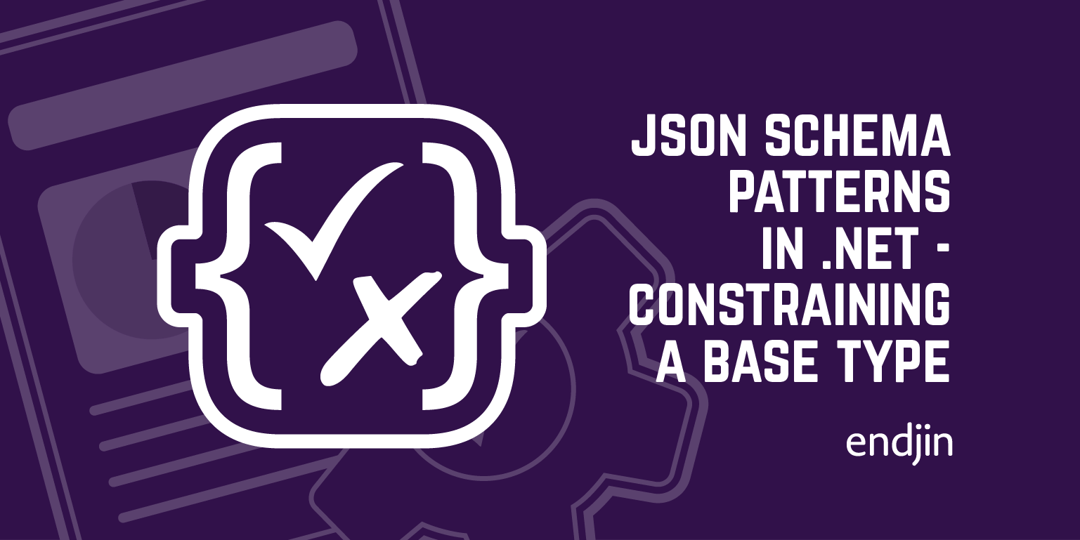 Json Schema Patterns in .NET - Constraining a base type