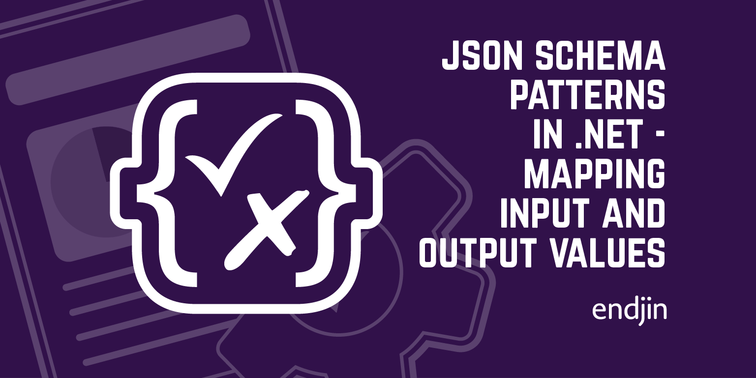 Json Schema Patterns in .NET - Mapping input and output values
