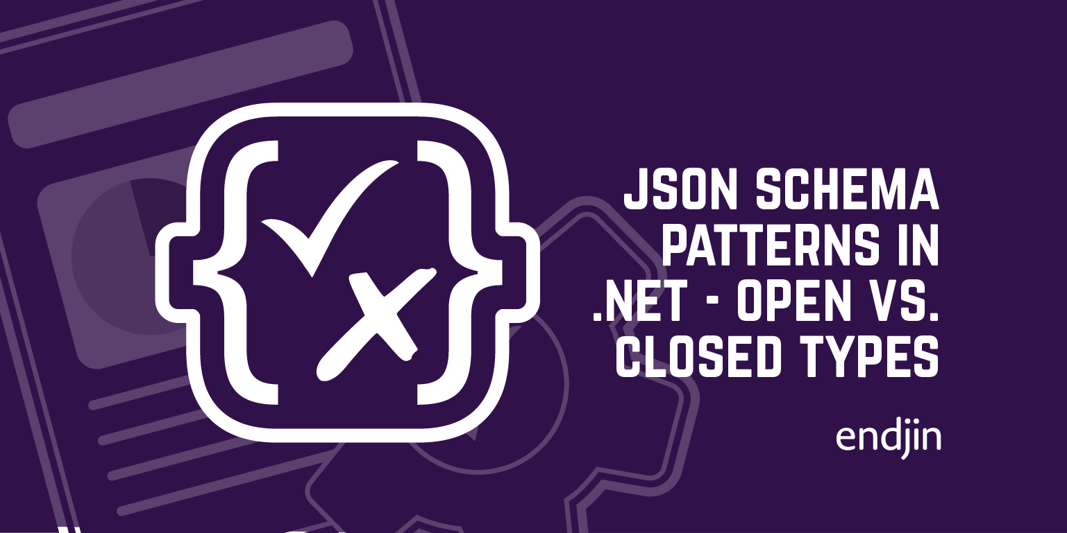 Json Schema Patterns in .NET - Open vs. Closed Types