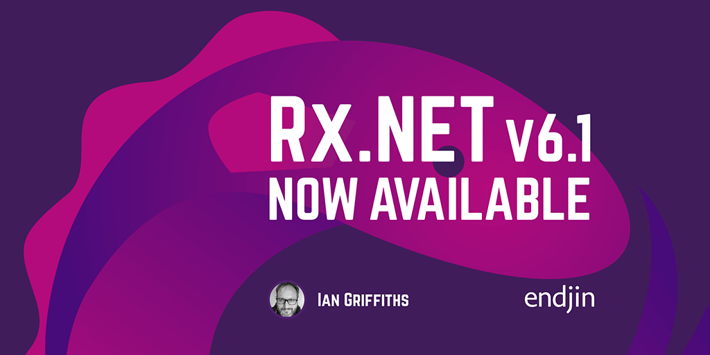 Rx.NET v6.1 Now Available