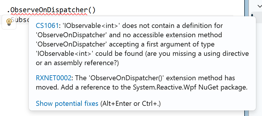 Source code with ObserveOnDispatcher showing a squiggly line and a tooltip showing two messages. One, a CS1061 error, indicates that this method is not available. The second, an RXNET0002 diagnostic, explains that this methods has moved, and that a reference to the System.Reactive.Wpf NuGet package is now required