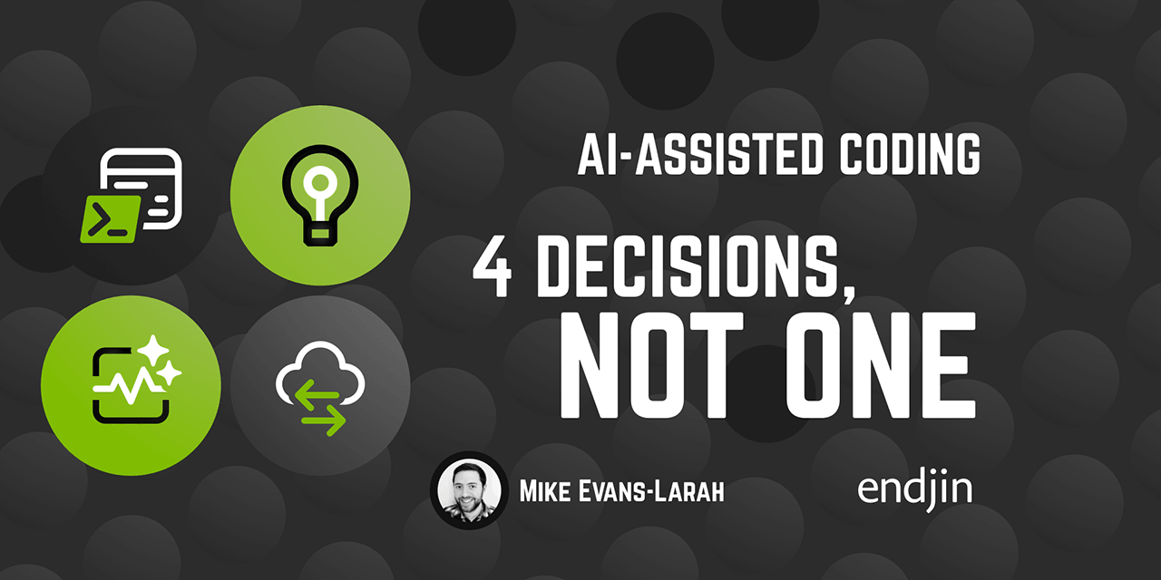 AI-assisted coding is four decisions, not one