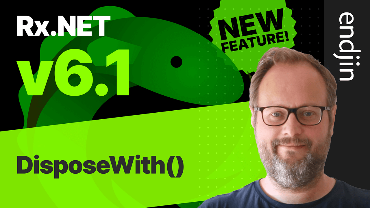 Rx.NET v6.1 New Feature: DisposeWith()