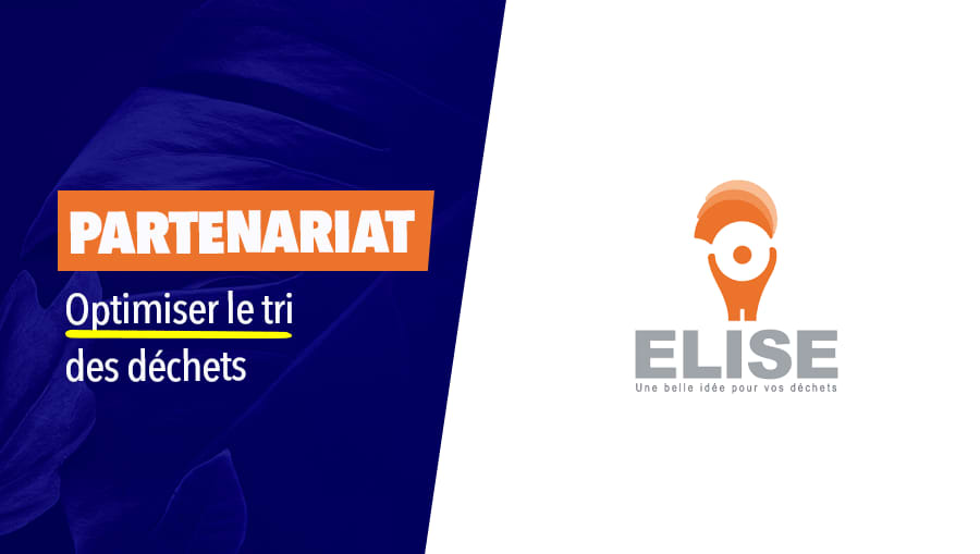 Partenariat - Le Groupe ELISE et Energic s’associent pour sensibiliser davantage plusieurs centaines de milliers de collaborateurs au tri des déchets partout en France !