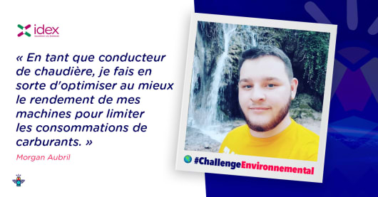 Portrait d'un engagé : Morgan, Conducteur de chaudière chez Enertherm, IDEX