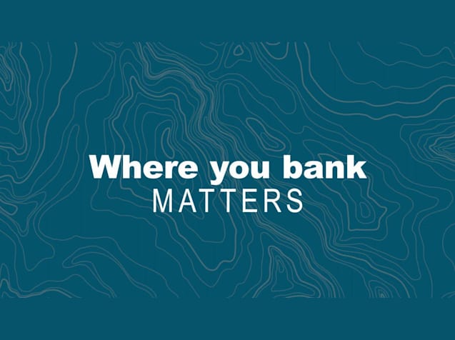 Where you bank Matters