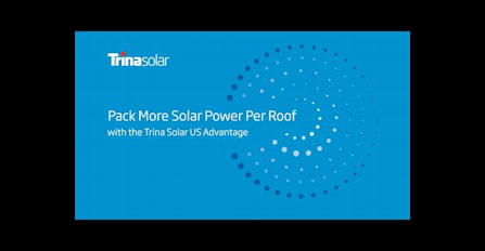 The Trina Solar US Advantage is a solar solution for high-powered, high-value rooftop PV systems. From initial savings on system costs to ongoing support from local Trina Solar US teams, residential solar installers can offer customers more value.