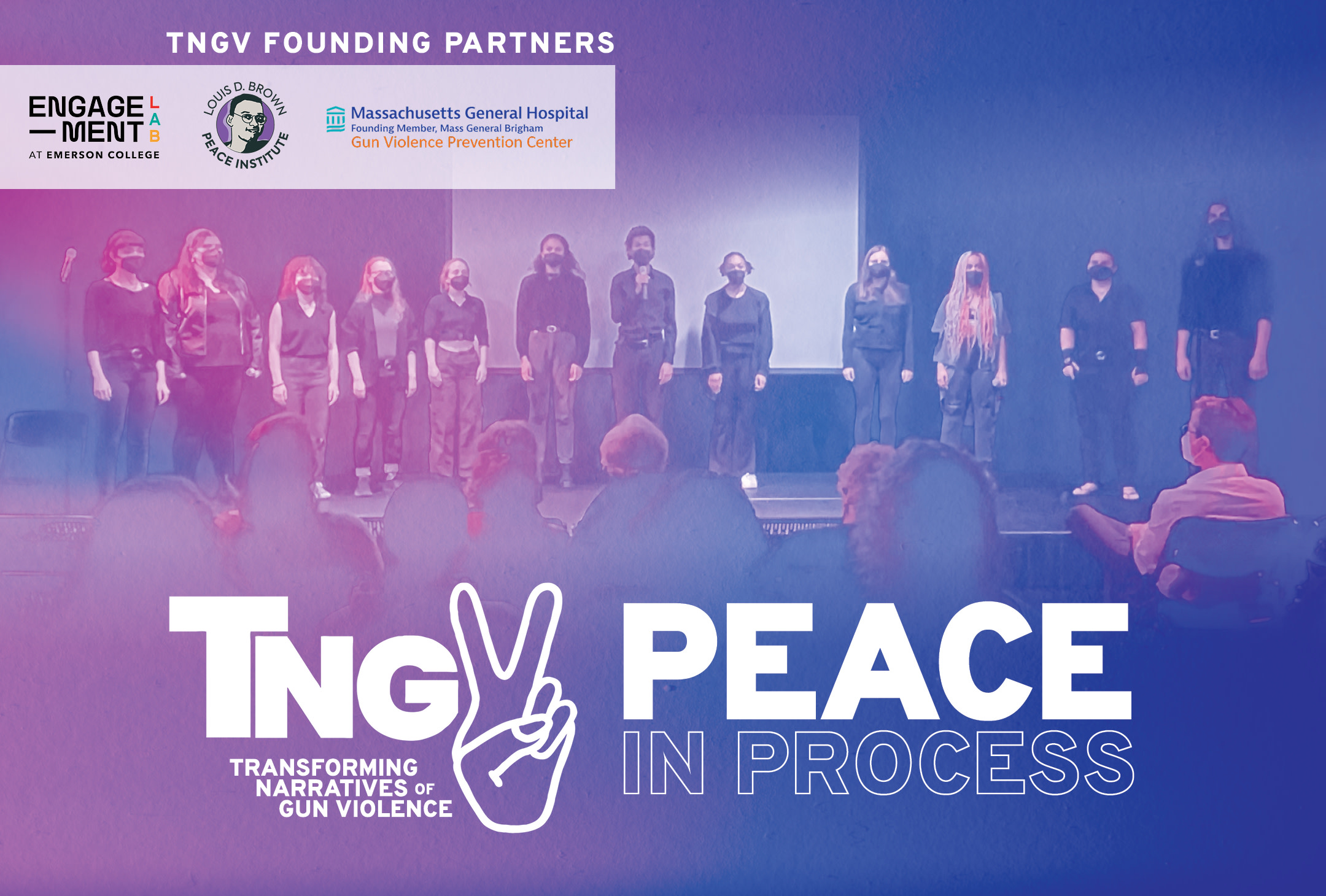 TNGV Peace in Process | Founding Partners: Engagement Lab at Emerson College, Louis D. Brown Peace Institute, MGH Gun Violence Prevention Center