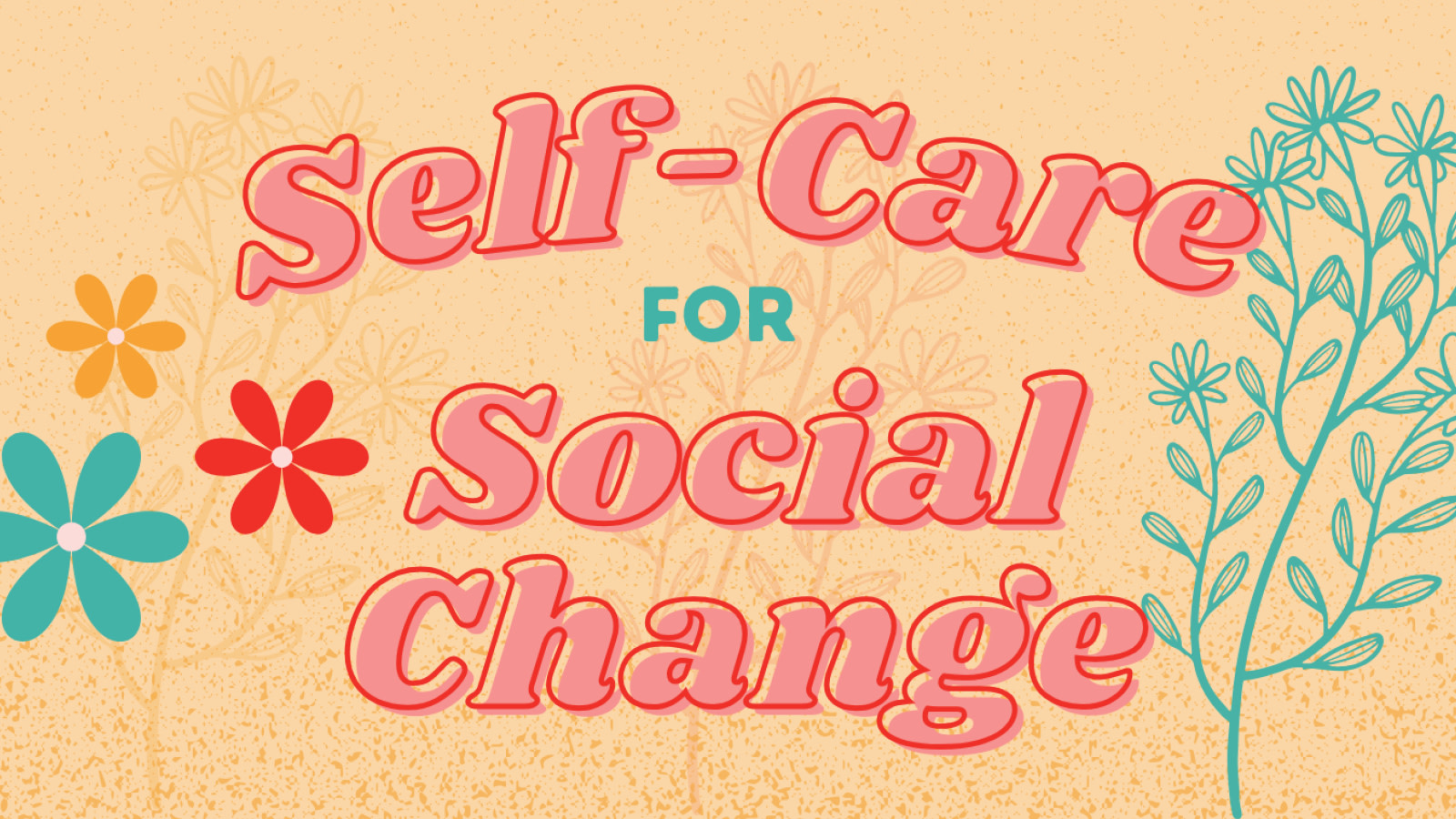 Self-Care for Social Change