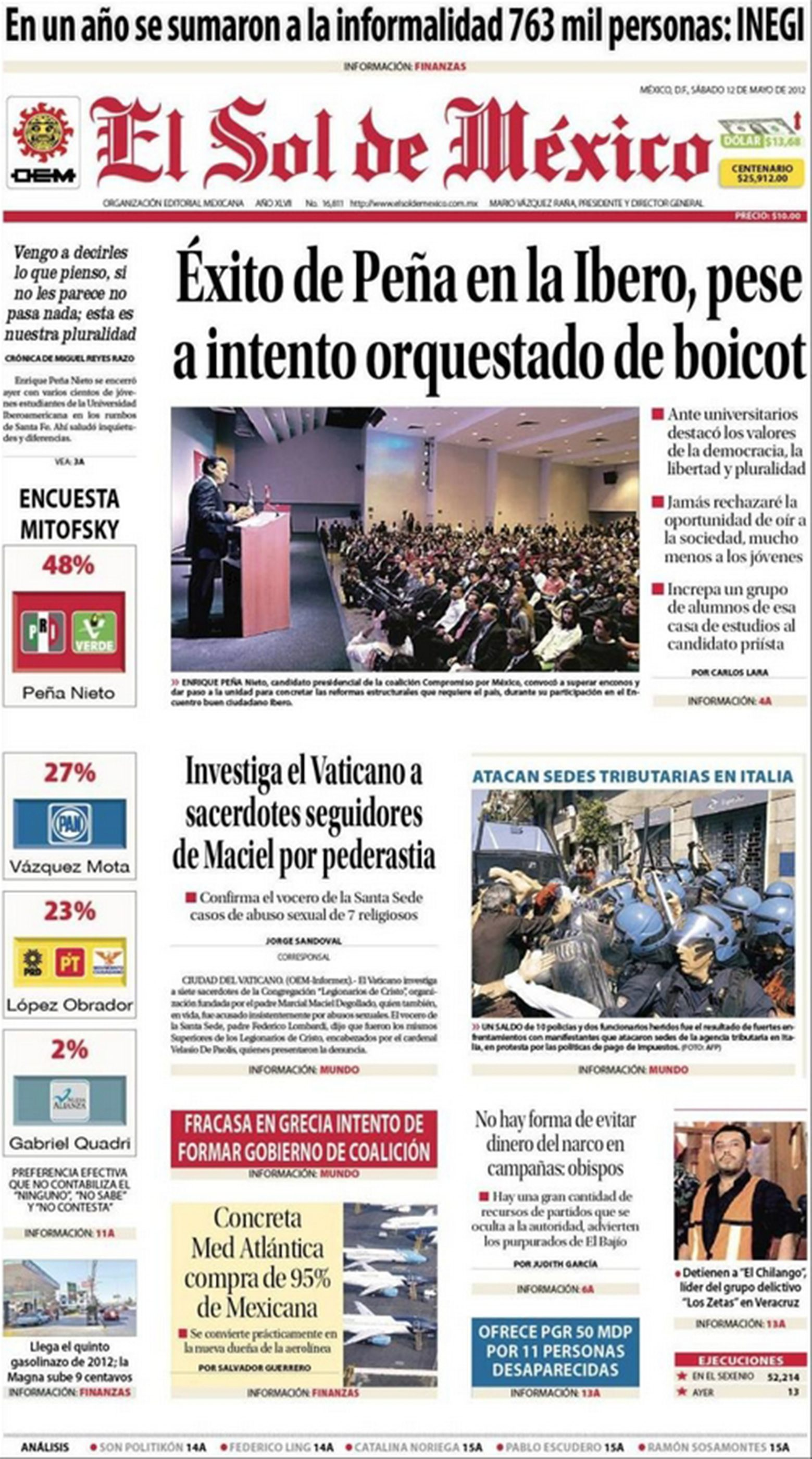 The 12 May 2012 cover of the Mexican newspaper El Sol de México (The Sun of Mexico) of the Organización Editorial Mexicana (Mexican Editorial Organization) reads “Success of Peña, despite orchestrated attempt of boycott.”