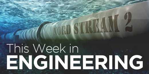 Nord Stream 2 is Go For Natural Gas, Mahle Changes EV Motor Technology and Boeing Builds Faster, Digitally