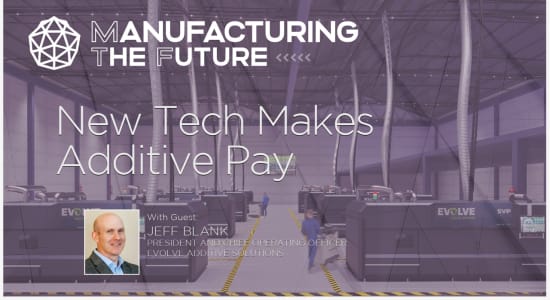 New Tech Makes Additive Pay 