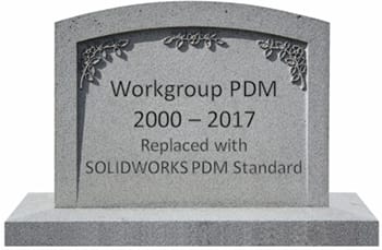 REACHED END OF LIFE. In SOLIDWORKS 2017 Professional and Premium, we saw the last releases of Workgroup PDM. The platform has served as a workshorse for data management for smaller development environments in a single location. There will not be an updated version of Workgroup PDM available with the release of the 2018 products, and the future releases of SOLIDWORKS will not support running a version 2017 Workgroup PDM installation with any 2018 or newer version.