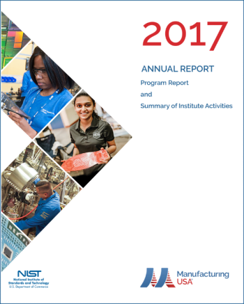 Figure 1. The Manufacturing USA Fiscal Year 2017 Annual Report. (Image courtesy Manufacturing USA.)