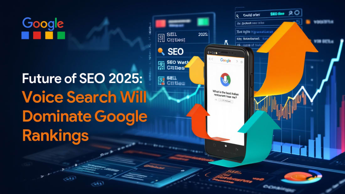 Future of SEO 2025: How Voice Search Will Dominate Google Rankings