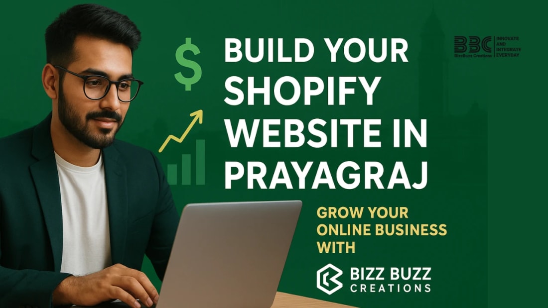 ๐ Shopify Website in Prayagraj โ Build Your Online Store with Bizz Buzz Creations