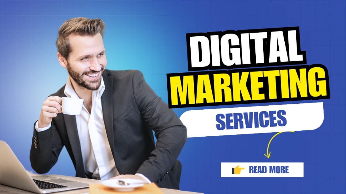 Why Digital Marketing Services Are Essential for Every Business