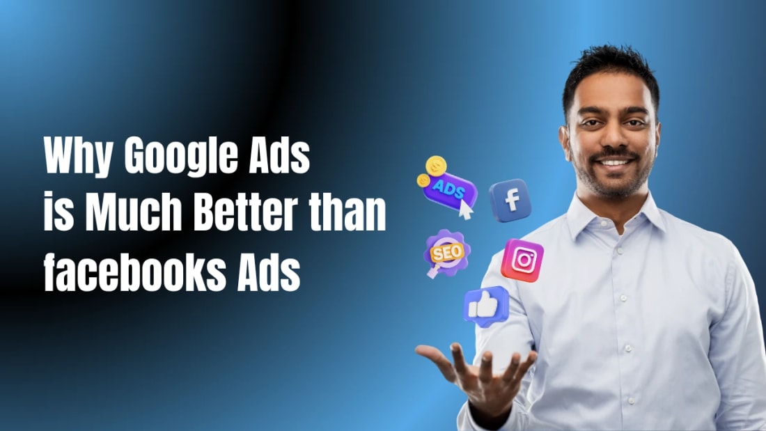 Why Google Ads is Much Better than facebooks Ads