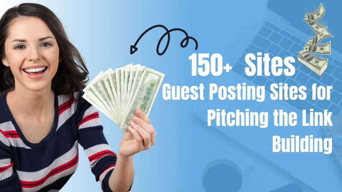 150+ Guest Posting Sites for Pitching the Link Building