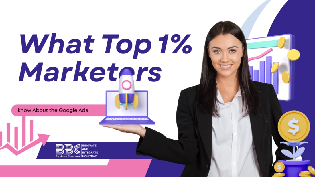 What Top 1% Marketers know About the Google Ads 