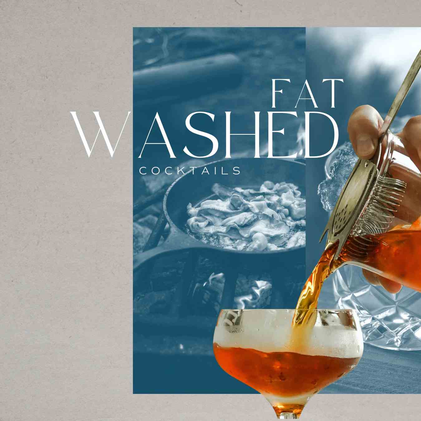 Fat Washed Cocktails Fat Washed Cocktails