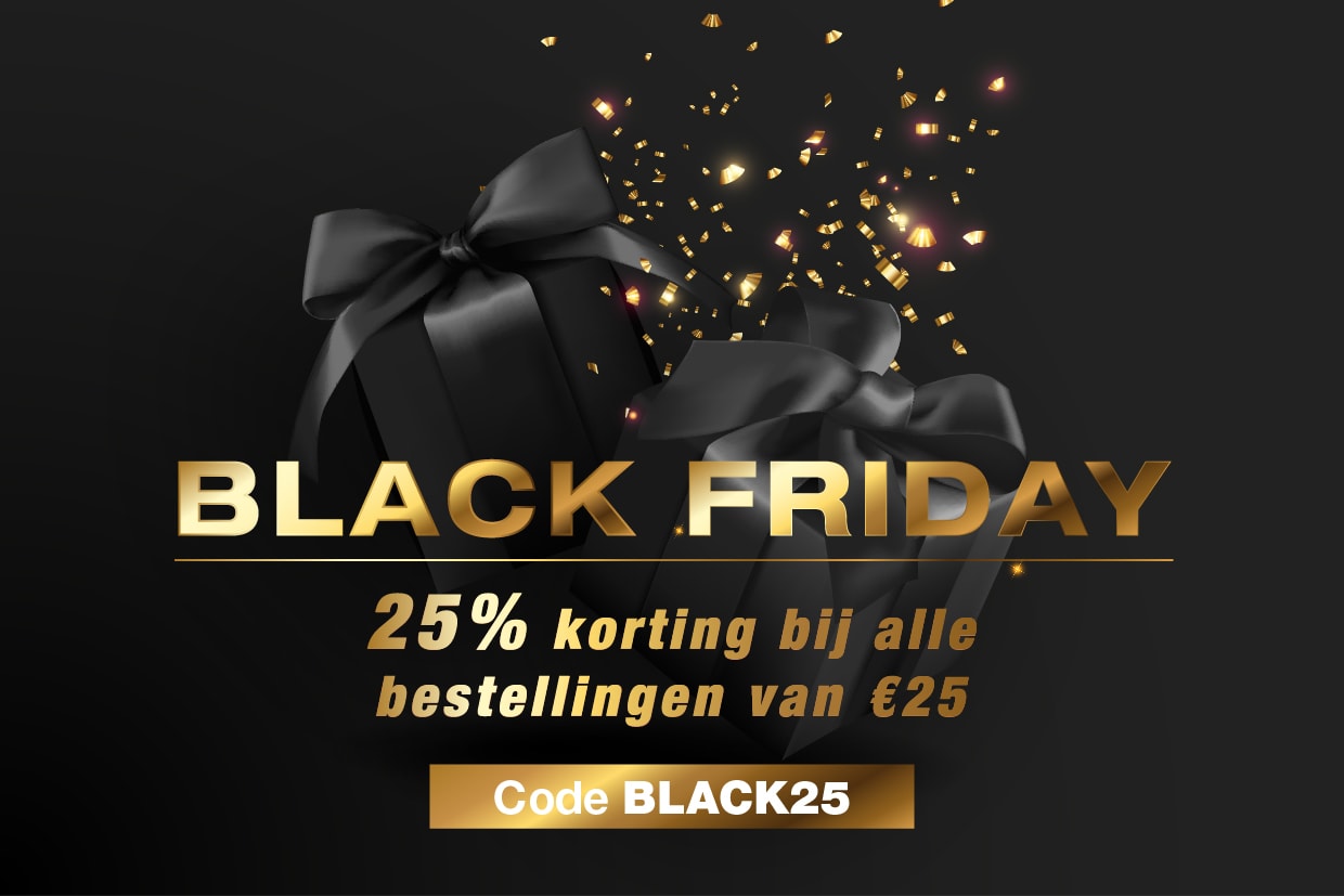 Black Friday. 25% korting bij alle bestellingen van €25. Code BLACK25.