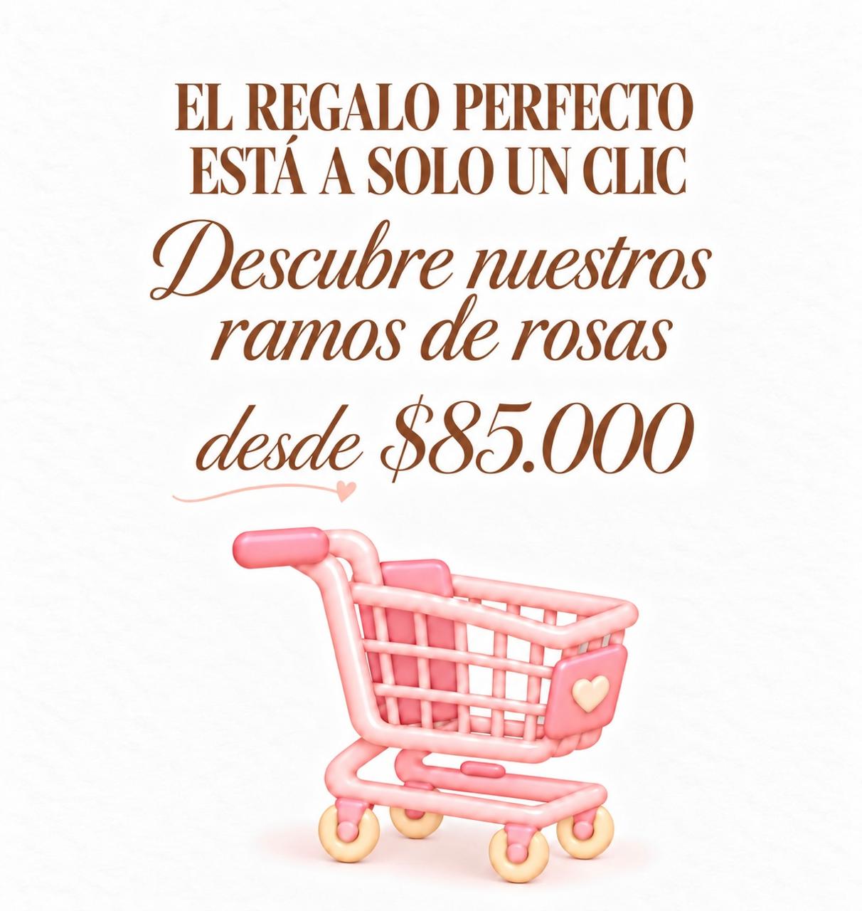 El regalo perfecto está a solo un clic - Descubre nuestros ramos de rosas desde $85.000