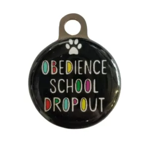 Instant Pet Tags - Obedience School Dropout