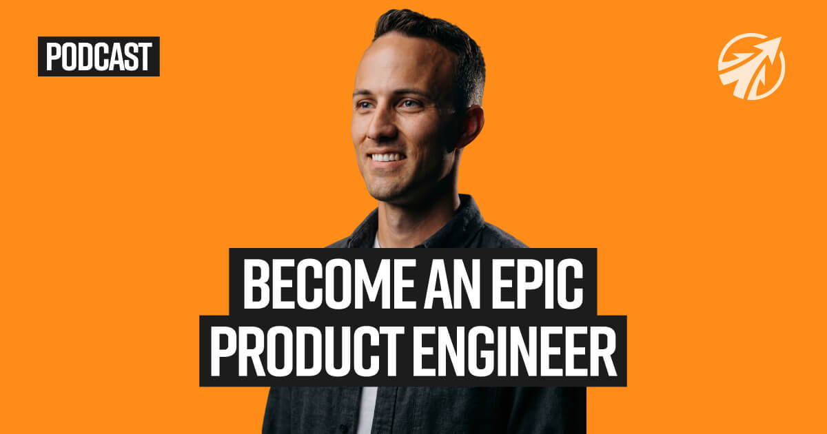Become an Epic Product Engineer Podcast