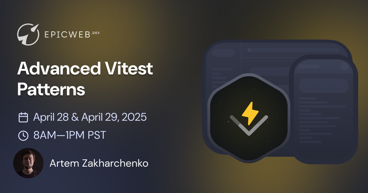 Advanced Vitest Patterns | Epic Web Dev