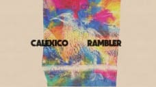 Calexico - "Rambler"