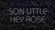 Son Little - "hey rose"