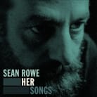 Sean Rowe To Release Her Songs