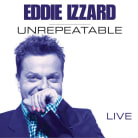 Eddie Izzard - Unrepeatable