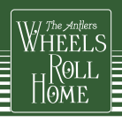 The Antlers - Wheels Roll Home