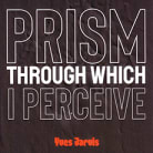 Yves Jarvis - Prism Through Which I Perceive