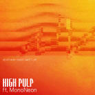 High Pulp - Never In My Short Sweet Life