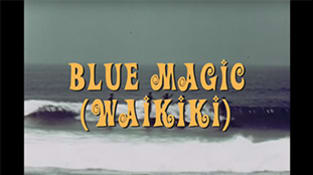 "Blue Magic" (Waikiki)