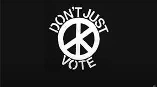 "Don't (Just) Vote"