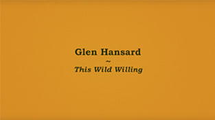 Glen Hansard l La Blogotheque presents This Wild Willing