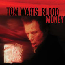 Tom Waits - Blood Money (Remastered)