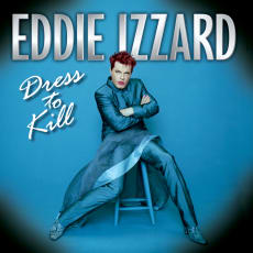 Eddie Izzard - Dress To Kill