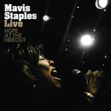 Mavis Staples - Live: Hope At The Hideout