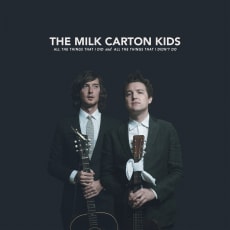 The Milk Carton Kids - All the Things That I Did and All the Things That I Didn't Do