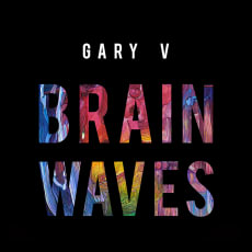 Gary V - Brainwaves