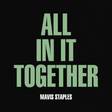 Mavis Staples - All In It Together