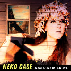 Neko Case - Halls of Sarah (RAC Mix)