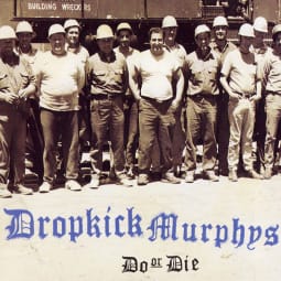 Dropkick Murphys - Do Or Die