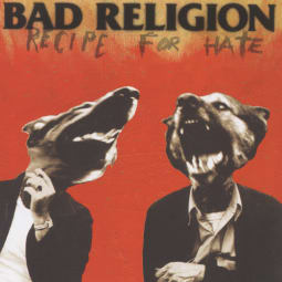 Bad Religion - Recipe For Hate